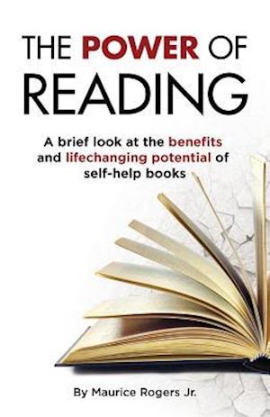 The Power of Reading: A brief look at the benefits and life changing potential of self-help books