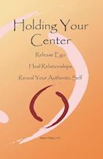 Holding Your Center