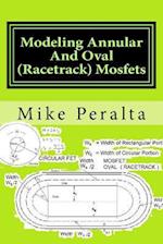 Modeling Annular and Oval (Racetrack) Mosfets