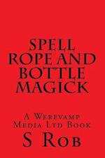 Spell Rope and Bottle Magick