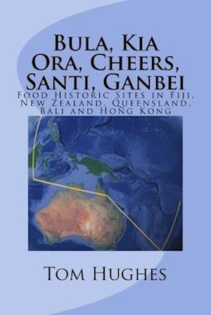 Bula, Kia Ora, Cheers, Santi, Ganbei