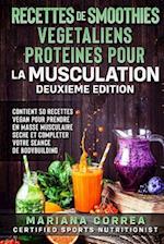 Recettes de Smoothies Vegetaliens Proteines Pour La Musculation Deuxieme Edition