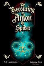 The Becoming of Anton the Spider - Volume Two (Black Edition)