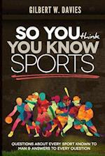 So You Think You Know Sports