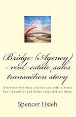 Bridge (Agency) - Real Estate Sales Transaction Story