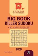 Creator of puzzles - Big Book Killer Sudoku 480 Hard Puzzles (Volume 4)
