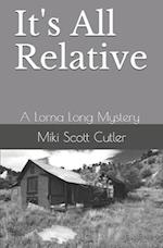 It's All Relative: A Lorna Long Mystery Book IV 