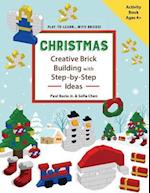 Christmas - Creative Brick Building with Step-By-Step Ideas