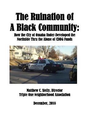 The Ruination of a Black Community