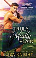 Truly Madly Plaid