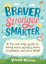 Braver, Stronger, Smarter