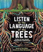 Listen to the Language of the Trees