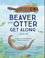 Beaver and Otter Get Along...Sort of