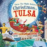 'twas the Night Before Christmas in Tulsa