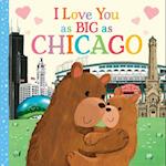 I Love You as Big as Chicago