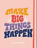 2024 Make Big Things Happen Large Monthly Planner