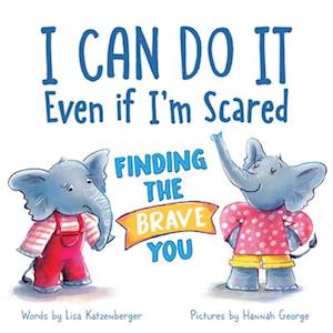 I Can Do It Even If I'm Scared