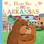 I Love You as Big as Arkansas