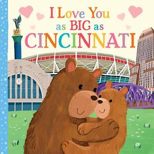 I Love You as Big as Cincinnati