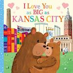 I Love You as Big as Kansas City