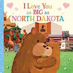 I Love You as Big as North Dakota