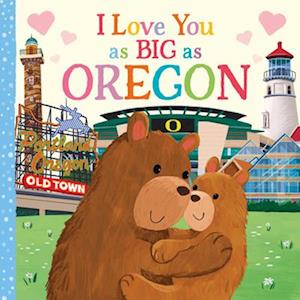 I Love You as Big as Oregon