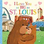 I Love You as Big as St. Louis