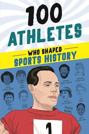 100 Athletes Who Shaped Sports History