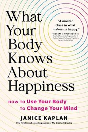 What Your Body Knows about Happiness