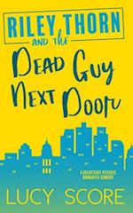 Riley Thorn and the Dead Guy Next Door