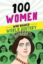 100 Women Who Shaped World History