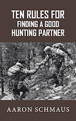 Ten Rules for Finding a Good Hunting Partner