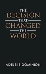 The Decision That Changed the World