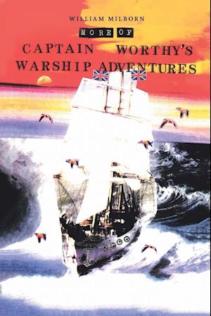 More of Captain Worthy's Warship Adventures
