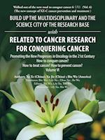 Build up the Multidisciplinary and the Science City of the Research Base with Related to Cancer Research for Conquering Cancer