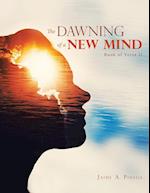 The Dawning of a New Mind