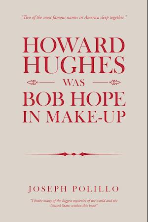 Howard Hughes Was Bob Hope in Make-Up