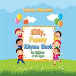 Silly, Funny Ryhme Book for Children of All Ages