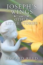 Joseph's Wings and Other Little Stories