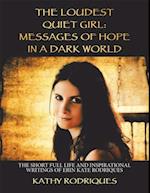 Loudest Quiet Girl: Messages of Hope in a Dark World