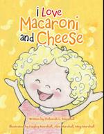 I Love Macaroni and Cheese