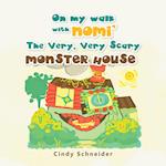 On My Walk with Nomi' the Very, Very Scary Monster House