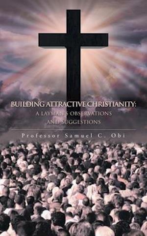 Building Attractive Christianity