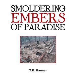 Smoldering Embers of Paradise