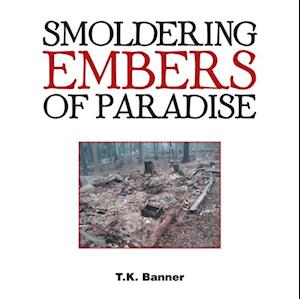 Smoldering Embers of Paradise