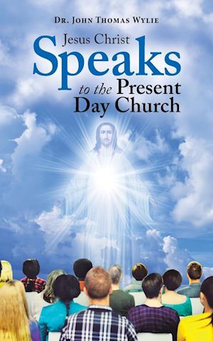 Jesus Christ Speaks to the Present Day Church