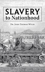 Slavery to Nationhood