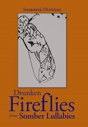 Drunken Fireflies from Somber Lullabies