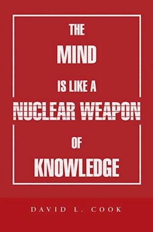 Mind Is Like a Nuclear Weapon of Knowledge