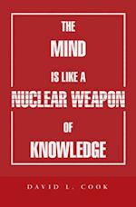 Mind Is Like a Nuclear Weapon of Knowledge